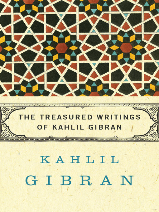 Title details for Treasured Writings of Kahlil Gibran by Kahlil Gibran - Available